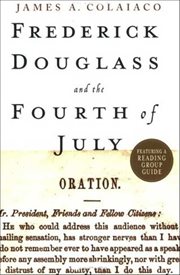 Frederick Douglass and the Fourth of July cover image