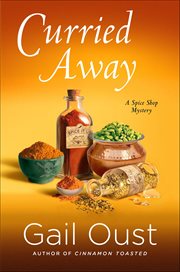 Curried Away : Spice Shop Mystery cover image