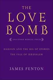 The Love Bomb : And Other Musical Pieces cover image