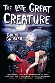 The late great creature : a novel cover image