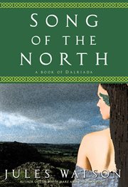Song of the north : a book of Dalriada cover image