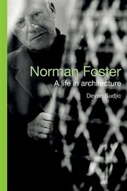 Norman Foster : a life in architecture cover image