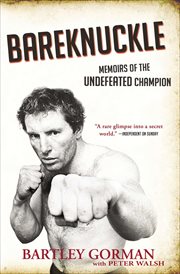 Bareknuckle : memoirs of the undefeated champion cover image