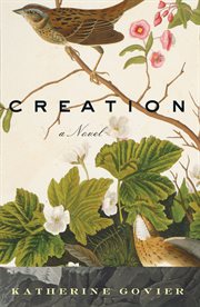 Creation : a novel cover image