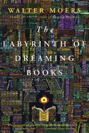 The labyrinth of dreaming books : a novel from Zamonia cover image