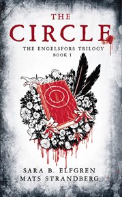 The Circle : Engelsfors Trilogy cover image
