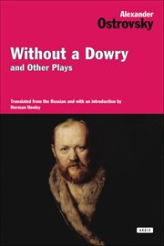 Without a Dowry and Other Plays cover image