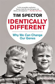 Identically different : why we can change our genes cover image