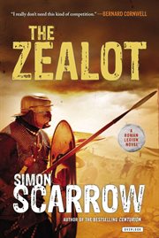 The zealot : a Roman legion novel cover image