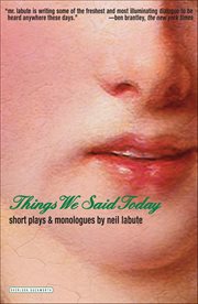 Things We Said Today : Short Plays And Monologues cover image