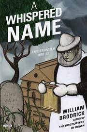 A whispered name : a Father Anselm thriller cover image