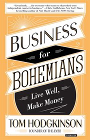 Business for Bohemians : Live Well, Make Money cover image