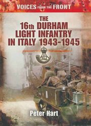The 16th durham light infantry in italy 1943–1945 cover image