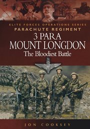 3 Para Mount Longdon : The Bloodiest Battle cover image