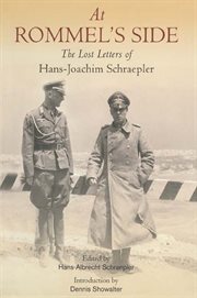 At Rommel's side : the lost letters of Hans-Joachim Schraepler cover image