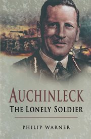 Auchinleck : the lonely soldier cover image