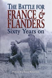 The battle of France and Flanders, 1940 : sixty years on cover image