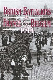 British Battalions in France & Belgium : 1914 cover image