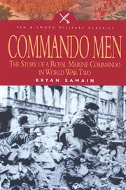 Commando men. The Story of A Royal Marine Commando in World War Two cover image