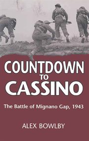 Countdown to Cassino : the battle of Mignano Gap, 1943 cover image