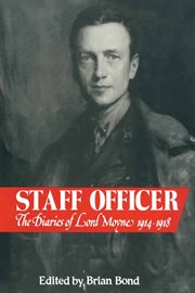 Staff officer. The Diaries of Lord Moyne, 1914–1918 cover image