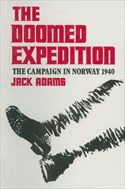 The Doomed Expedition : the Campaign in Norway, 1940 cover image