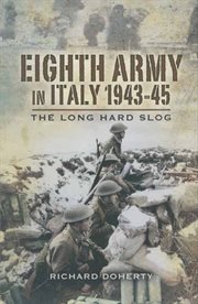 Eighth army in italy, 1943-45. The Long Hard Slog cover image