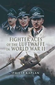 Fighter aces of the luftwaffe in world war ii cover image