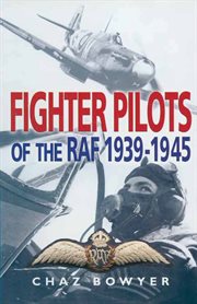 Fighter pilots of the raf, 1939–1945 cover image