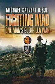 Fighting mad. One Man's Guerrilla War cover image