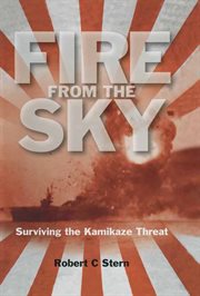Fire from the sky. Surviving the Kamikaze Threat cover image