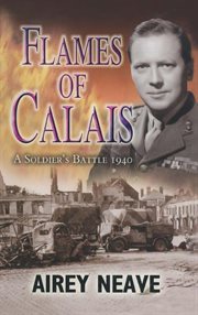 Flames of Calais : The Soldier's Battle, 1940 cover image