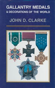 Gallantry medals & decorations of the world cover image