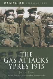 The gas attacks. Ypres 1915 cover image