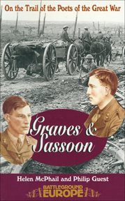 Sassoon & graves. On the Trail of the Poets of the Great War cover image