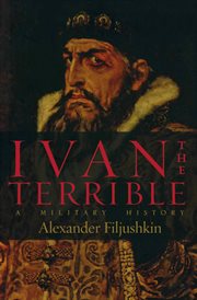 Ivan the Terrible : a military history cover image