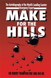 Make for the hills : memories of Far Eastern wars cover image