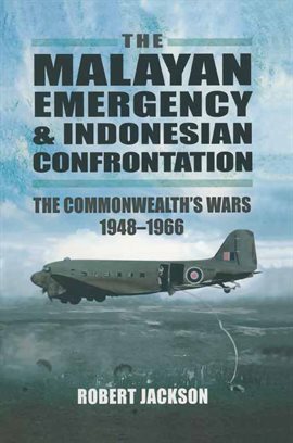 Cover image for The Malayan Emergency & Indonesian Confrontation