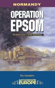 Operation Epsom : Normandy, June 1944 cover image
