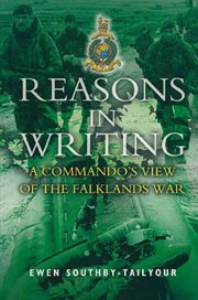 Reasons in writing. A Commando's View of the Falklands War cover image