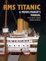 RMS Titanic : a modelmaker's manual cover image