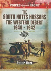 The south notts hussars the western desert, 1940–1942 cover image