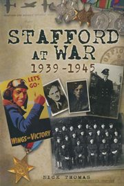 Stafford at war, 1939–1945 cover image