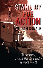 Stand by for Action : the Memoirs of a Small Ship Commander in World War II cover image