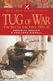 Tug of war. The Battle for Italy, 1943–1945 cover image