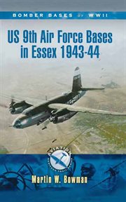 Us 9th air force bases in essex, 1943–44 cover image