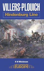 Villers Plouich : Hindenburg Line cover image