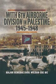 With 6th airborne division in Palestine : 1945-1948 cover image