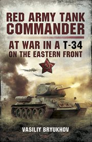 Red army tank commander. At War in a T-34 on the Eastern Front cover image