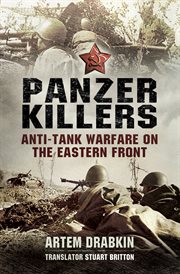 Panzer killers : anti-tank warfare on the Eastern Front cover image